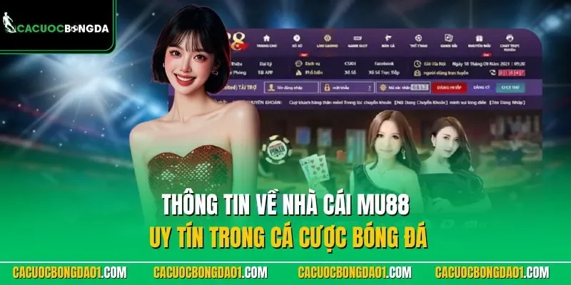 Thông tin về nhà cái MU88 uy tín trong cá cược bóng đá